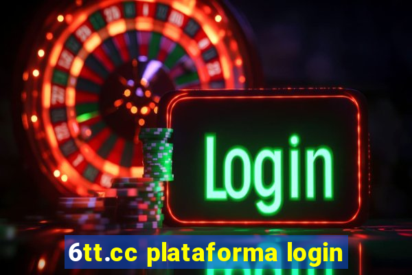 6tt.cc plataforma login